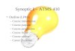 Synoptic I – ATMS 410 Outline (LP#1) –Course introduction –Course purpose –Course perspective –Course focus –Course outline –Career challenge