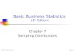 © 2004 Prentice-Hall, Inc.Chap 7-1 Basic Business Statistics (9 th Edition) Chapter 7 Sampling Distributions