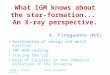 X-IGM vs starformation Alexis Finoguenov What IGM knows about the star-formation... An X-ray perspective. A. Finoguenov (MPE) Bookkeeping of energy and