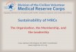 Sustainability of MRCs The Organization, the Membership, and the Leadership Liisa Jackson MA Region 4A MRC Coordinator 