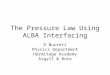 The Pressure Law Using ALBA Interfacing D Burrett Physics Department Hermitage Academy Argyll & Bute