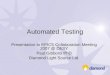 Automated Testing Presentation to EPICS Collaboration Meeting 2007 @ DESY Paul Gibbons PhD Diamond Light Source Ltd