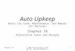 Chapter 18© 2007 Rolling Hills Publishing  1 Auto Upkeep Basic Car Care, Maintenance, and Repair (2 nd Edition) Chapter 18 Alternative