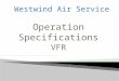 Operation Specifications VFR. W ESTWIND A IR S ERVICE
