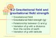 1© Manhattan Press (H.K.) Ltd. Gravitational field Gravitational field strength (g) Gravitational field strength (g) 6.2 Gravitational field and gravitational