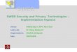 SWEB SWEB Security and Privacy Technologies – Implementation Aspects Venue:SWEB Day in APV, Novi Sad Author(s):Dr. Milan Marković Organisations:MISANU