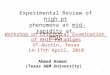 Experimental Review of high pt phenomena at mid-rapidity at RHIC Workshop on Crititical Examination of RHIC Paradigms UT-Austin, Texas 14-17th April, 2010