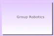 Group Robotics. Last time we saw: Terminology Why group behavior is useful How group behavior can be controlled Why group behavior is very hard Approaches