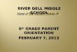 RIVER DELL MIDDLE SCHOOL 6 th GRADE PARENT ORIENTATION FEBRUARY 7, 2013