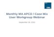 Monthly MA APCD / Case Mix User Workgroup Webinar September 29, 2015