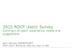 2015 ROOT Users' Survey Summary of users’ experience, needs and suggestions John Harvey CERN/PH/SFT ROOT Users’ Workshop, Saas Fee, Sept 15-18th