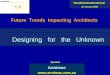 Designing for the Unknown Annimac  Woodhead International 28 January 2005 Speaker Future Trends Impacting Architects