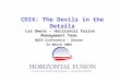 CDIX: The Devils in the Details Les Owens – Horizontal Fusion Management Team NDIA Conference – Denver 24 March 2004