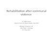 Rehabilitation after communal violence Dr. Sajjad Hassan Misaal & Centre for Equity Studies, New Delhi LBSNAA, Musoorie, UP (IAS Phase- I training) 21