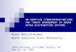 AN ADAPTIVE CYBERINFRASTRUCTURE FOR THREAT MANAGEMENT IN URBAN WATER DISTRIBUTION SYSTEMS Kumar Mahinthakumar North Carolina State University DDDAS Workshop,