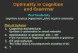 Optimality in Cognition and Grammar Paul Smolensky Cognitive Science Department, Johns Hopkins University Plan of lectures 1.Cognitive architecture: Symbols