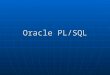 Oracle PL/SQL. PL/SQL Originally modeled after ADA Originally modeled after ADA Created for Dept. of DefenseCreated for Dept. of Defense Allows expanded