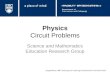 Physics Circuit Problems Science and Mathematics Education Research Group Supported by UBC Teaching and Learning Enhancement Fund 2012-2015 Department