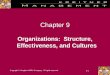 Copyright © Houghton Mifflin Company. All rights reserved. 9-1 Chapter 9 Organizations: Structure, Effectiveness, and Cultures