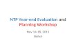 NTP Year-end Evaluation and Planning Workshop Nov 14-18, 2011 Bohol
