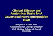 Clinical Efficacy and Anatomical Basis for A Cavernosal Nerve Interposition Graft Douglas S. Scherr, M.D. Clinical Director, Urologic Oncology Weill Medical