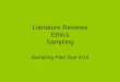Literature Reviews Ethics Sampling Sampling Plan Due 2/14