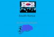 South Korea By Shivani Sreekanth. Languages The main language is Korean. They also borrow Chinese words