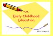 Education & Training Career Cluster Early Childhood Education I Course Description: The Early Childhood Education I course is the foundational course
