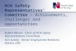 RCN Safety Representatives’ Committee - Achievements, challenges and opportunities Robert Moore - Chair of RCN Safety Representatives Committee Kim Sunley