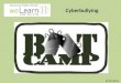 Cyberbullying 8/14/2013. Learning Target I can learn how to protect myself from cyberbullies. Success Criterion: – I can identify 3 types of cyberbullying
