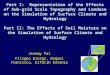 Part I: Representation of the Effects of Sub- grid Scale Topography and Landuse on the Simulation of Surface Climate and Hydrology Part II: The Effects