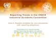 ReportingTrends in the UNECE Industrial Accidents Convention Reporting Trends in the UNECE Industrial Accidents Convention Item 4: Possible remedies for