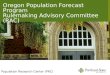 Oregon Population Forecast Program Rulemaking Advisory Committee (RAC) Population Research Center (PRC)