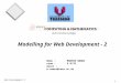 Web Development 2 1 And Franchise Colleges Name :MANSHA NAWAZ room :G 0/32 email : m.nawaz@tees.ac.uk Modelling for Web Development - 2