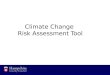 Climate Change Risk Assessment Tool. Weather & Climate