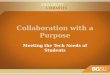 Collaboration with a Purpose Meeting the Tech Needs of Students