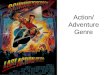 Action/ Adventure Genre. The action or adventure genre features a hero that is thrown into a series of challenges that require some typical elements: