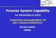 Process System Capability An introduction to 9103 ‘VARIATION MANAGEMENT OF KEY CHARACTERISTICS’ Bernard LAURAS AIRBUS