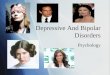 Depressive And Bipolar Disorders Psychology. Mood disorders  Characterized by significant and chronic disruption in mood is the predominant symptom,