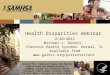 Health Disparities Webinar 2/28/2013 Michael L. Dennis, Chestnut Health Systems. Normal, IL Available from 