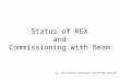 Status of REX and Commissioning with Beam Dr. Jose Alberto Rodriguez, BE-OP-PSB (167538)