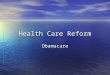 Health Care Reform Obamacare. Hayak vs. Keynes Goal Attempts to take the 50 million uninsured and put them in a subsidized private market for health