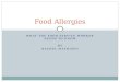 WHAT THE FOOD SERVICE WORKER NEEDS TO KNOW BY RACHEL MATHISEN Food Allergies