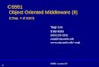 CS551 - Lecture 13 1 CS551 Object Oriented Middleware (II) (Chap. 4 of EDO) Yugi Lee STB #555 (816) 235-5932 yugi@cstp.umkc.edu yugi