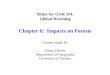 Slides for GGR 314, Global Warming Chapter 6: Impacts on Forests Course taught by Danny Harvey Department of Geography University of Toronto