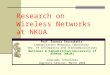 Research on Wireless Networks at NKUA Prof. Ioannis Stavrakakis Communication Networks Laboratory Dep. of Informatics and Telecommunications National &