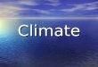 Climate. Climate Average weather conditions at a location over a long period of time. Average weather conditions at a location over a long period of time
