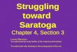 Struggling toward Saratoga Chapter 4, Section 3 Lesson Objectives: To understand the early battles of the American Revolution To understand why Saratoga