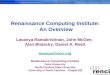 Renaissance Computing Institute: An Overview Lavanya Ramakrishnan, John McGee, Alan Blatecky, Daniel A. Reed lavanya@renci.org Renaissance Computing Institute