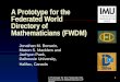A Prototype for the Federated World Directory of Mathematicians (FWDM) 1 Jonathan M. Borwein, Mason S. Macklem and Jaehyun Paek, Dalhousie University,